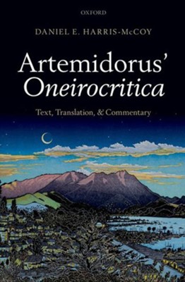 Artemidorus' Oneirocritica: Text, Translation, and Commentary  -     By: Daniel E. Harris-McCoy

