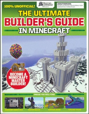 The Ultimate Minecraft Builder's Guide  - 
