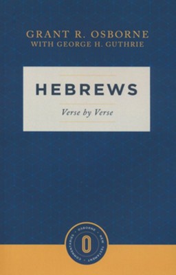 Hebrews, Verse by Verse: Osborne New Testament Commentaries  -     By: Grant Osborne
