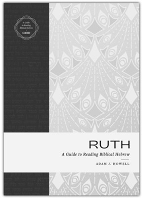 Ruth: A Guide to Reading Biblical Hebrew  - 