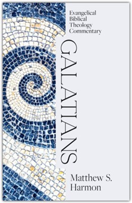 Galatians: Evangelical Biblical Theology Commentary  -     By: Matthew S. Harmon
