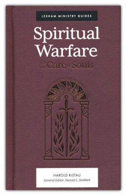 Spiritual Warfare: And the Care of Souls: Edited By: Harold L. Senkbeil ...