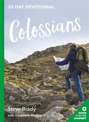 Colossians, 30-Day Devotional  -     By: Steve Brady, Elizabeth McQuoid
