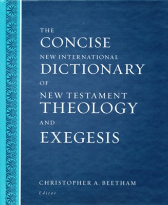 Concise New International Dictionary Of New Testament Theology And ...