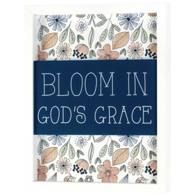 Bloom In God's Grace Plaque  - 