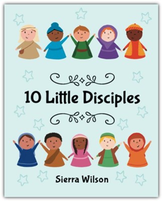 10 Little Disciples, Paperback   -     By: Sierra Wilson
