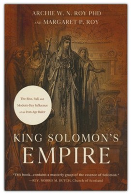 King Solomon's Empire: The Rise, Fall, And Modern-day Influence Of An 