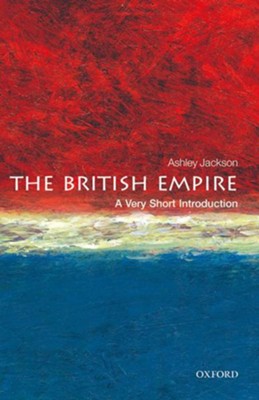 The British Empire: A Very Short Introduction  -     By: Ashley Jackson
