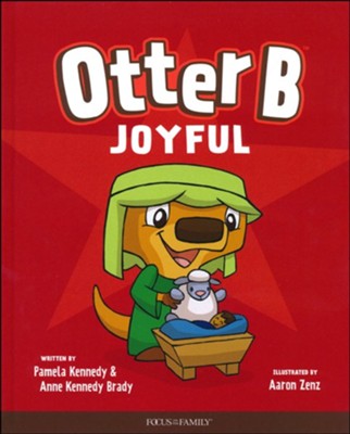Otter B Joyful, #7  -     By: Pamela Kennedy, Anne Kennedy Brady
    Illustrated By: Aaron Zenz
