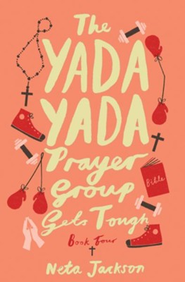 The Yada Yada Prayer Group Gets Tough - eBook  -     By: Neta Jackson
