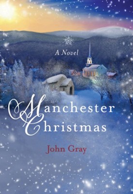Manchester Christmas: A Novel  -     By: John Gray
