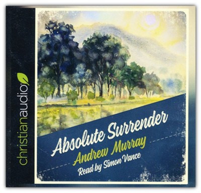 Absolute Surrender - unabridged audiobook on CD  -     Narrated By: Simon Vance
    By: Andrew Murray
