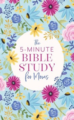 5-Minute Bible Study for Moms  -     By: Dena Dyer
