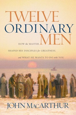 Twelve Ordinary Men - eBook  -     By: John MacArthur
