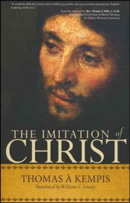 The Imitation of Christ: A Timeless Classic for Contemporary Readers  -     Edited By: William C. Creasy
    By: Thomas a Kempis
