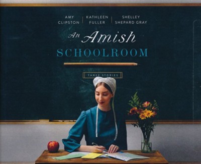An Amish Schoolroom: Three Stories Unabridged Audiobook on CD  -     By: Amy Clipston, Kathleen Fuller, Shelley Shepard Gray

