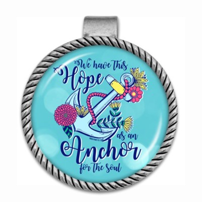We Have This Hope as an Anchor Visor Clip  -     By: Car Encouragement
