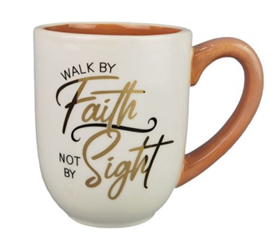 Walk By Faith Not By Sight Ceramic Mug - Christianbook.com