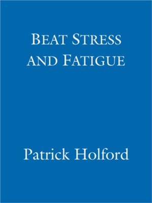 Beat Stress and Fatigue / Digital original - eBook  - 