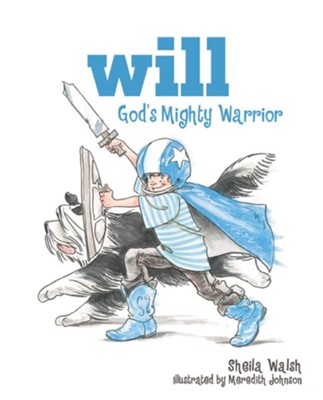 Will, God's Mighty Warrior - eBook  -     By: Sheila Walsh
