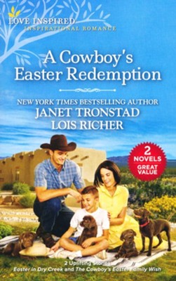 A Cowboy's Easter Redemption  -     By: Janet Tronstad, Lois Richer
