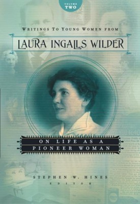 Writings to Young Women from Laura Ingalls Wilder - Volume Two: On Life As a Pioneer Woman - eBook  -     By: Laura Ingalls Wilder
