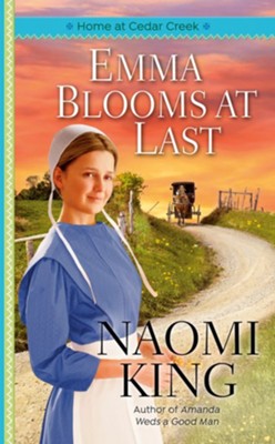 Emma Blooms At Last: One Big Happy Family, Book Two - eBook  -     By: Naomi King
