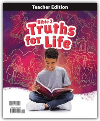 Bible Grade 2: Truths for Life Teacher's Edition   - 