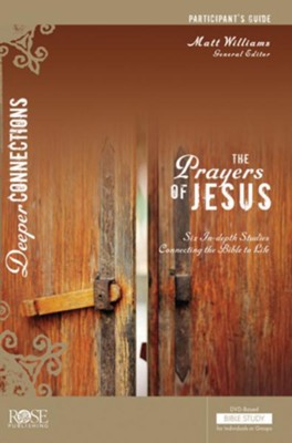 The Prayers of Jesus Participant Guide   -     Edited By: Matt Williams
