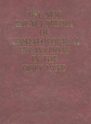 The New Encyclopedia of Archaeological Excavations in the Holy Land, 4 Volumes  -     By: Ephraim Stern
