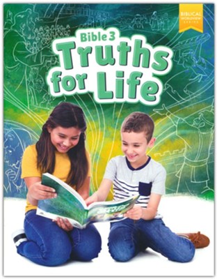 Bible Grade 3: Truths for Life Student Edition   - 