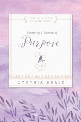 Becoming a Woman of Purpose - eBook  -     By: Cynthia Heald

