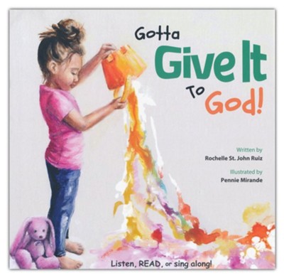 Gotta Give It To God  -     By: Rochelle St. John Ruiz
    Illustrated By: Pennie Mirande
