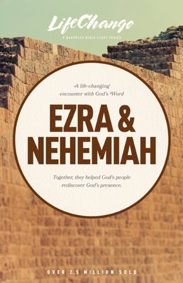 Ezra And Nehemiah, LifeChange Bible Study - EBook: The Navigators ...