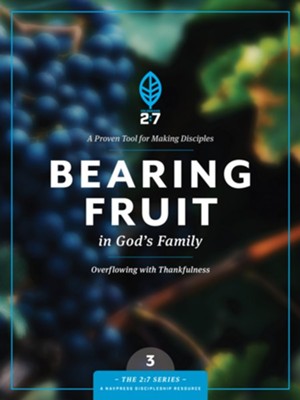 Bearing Fruit in God's Family: A Course in Personal Discipleship to Strengthen Your Walk with God - eBook  -     By: The Navigators
