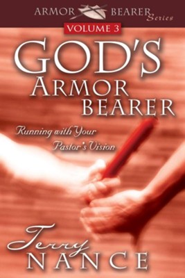 God's Armorbearer Vol 3: Running With Your Pastor's Vision - eBook  -     By: Terry Nance
