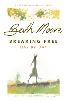 Breaking Free Day by Day: A Year of Walking in Liberty - eBook  -     By: Beth Moore
