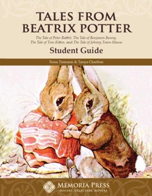 Tales From Beatrix Potter, Memoria Press Literature  Guide 2nd Grade, Student Edition  -     By: Tessa Tiemann, Tanya Charlton
