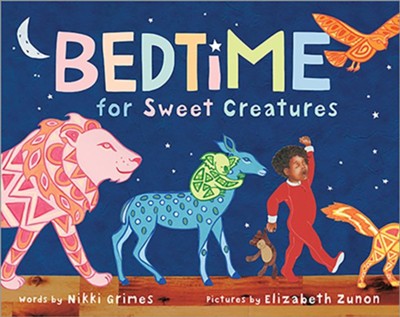 Bedtime for Sweet Creatures  -     By: Nikki Grimes
