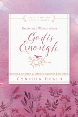 Becoming a Woman Whose God Is Enough - eBook  -     By: Cynthia Heald
