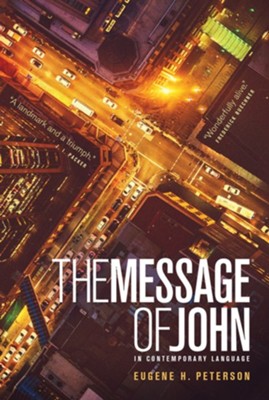 The Message Gospel of John - eBook  -     By: Eugene H. Peterson
