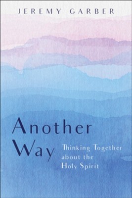 Another Way  -     By: Jeremy Garber

