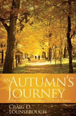 An Autumn's Journey  -     By: Craig D. Lounsbrough
