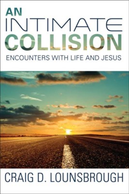 An Intimate Collision  -     By: Craig D. Lounsbrough
