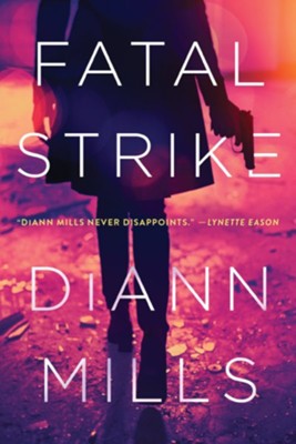Fatal Strike, softcover  -     By: DiAnn Mills
