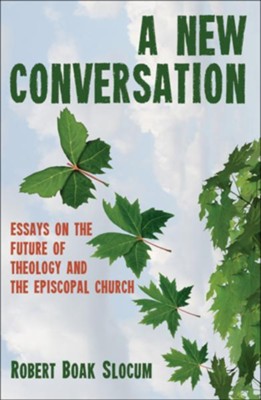 A New Conversation  -     Edited By: Robert Boak Slocum

