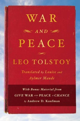 War and Peace: With bonus material from Give War and Peace A Chance by Andrew D. Kaufman - eBook  -     By: Leo Tolstoy, Andrew D. Kaufman
