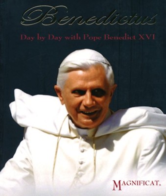 Benedictus: Day by Day with Pope Benedict XVI  -     Edited By: Fr. Peter John Cameron O.P.
