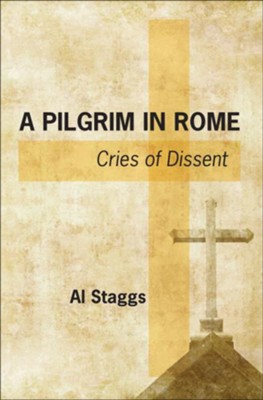 A Pilgrim in Rome  -     By: Al Staggs
