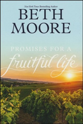 Promises for a Fruitful Life  -     By: Beth Moore
